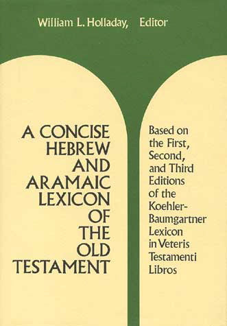 Concise Hebrew and Aramaic Lexicon of the Old Testament Holladay, William L. cover image (1023793070127)