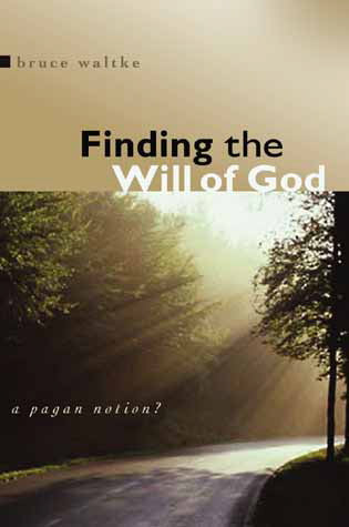 Finding the Will of God: A Pagan Notion? – Westminster Bookstore