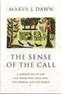 The Sense of the Call: A Sabbath Way of Life for Those Who Serve God, the Church, and the World Dawn, Marva J. cover image