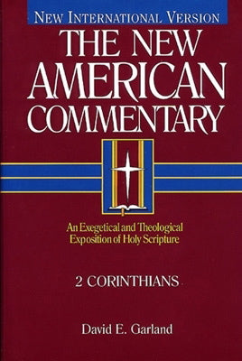 2 Corinthians (New American Commentary) Garland, David E. (1023769149487)