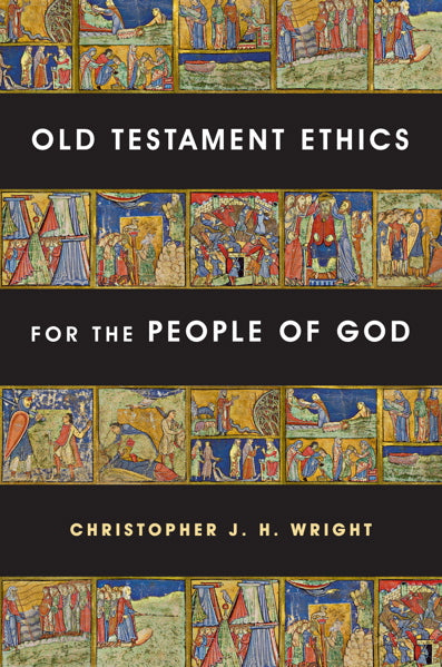 old testament ethics for the people of god christopher wright cover image