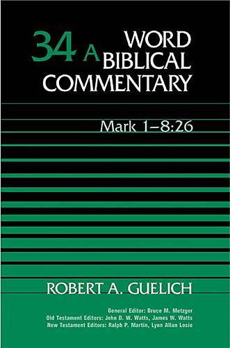 Mark 1-8:26 (Word Biblical Commentary)