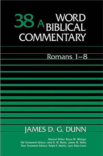 Romans 1-8 (Word Biblical Commentary)