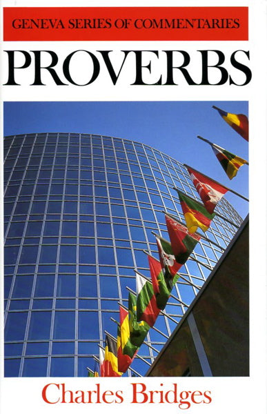 Proverbs (Geneva Commentaries) Bridges, Charles cover image (1023733760047)