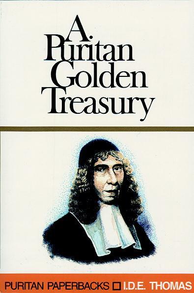 A Puritan Golden Treasury (Puritan Paperbacks) Thomas, I.D.E. cover image