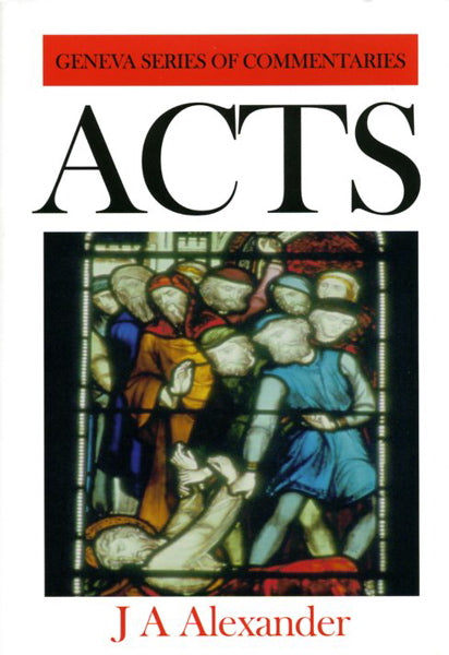 Acts (Geneva Commentaries) Alexander, J. A. cover image