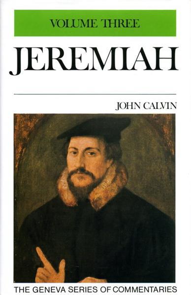 Jeremiah, Volume 3: 20-29 (Geneva Commentaries) Calvin, John cover image