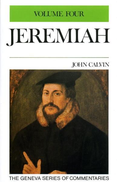 Jeremiah 30-47, vol. 4 (Geneva Commentaries) Calvin, John cover image