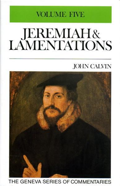 Jeremiah 48-50 and Lamentations, Vol. 5 (Geneva Commentaries) John Calvin cover image