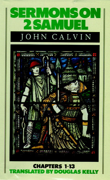 Sermons on 2 Samuel: Chapters 1-13 Calvin, John cover image