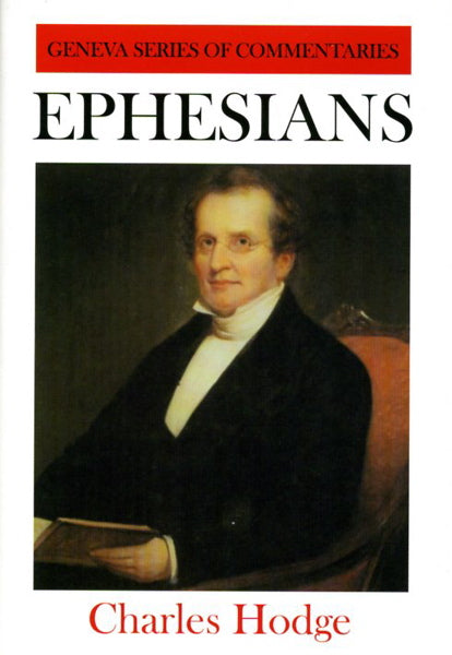 Ephesians (Geneva Commentaries) Hodge, Charles cover image