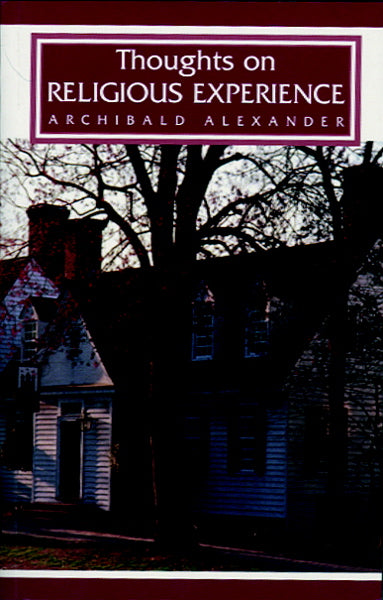 Thoughts on Religious Experience Alexander, Archibald A. cover image