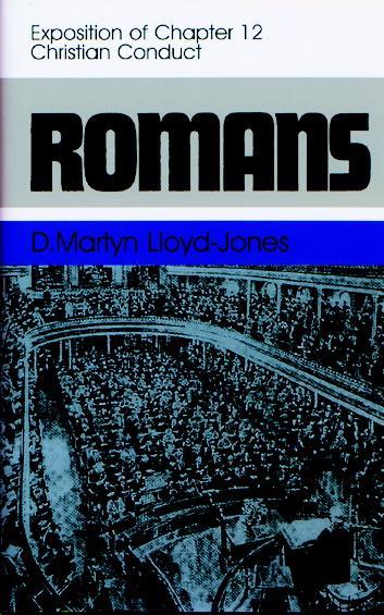 Romans 12: Christian Conduct Lloyd-Jones, D. Martyn cover image