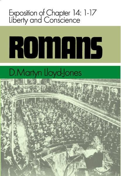 Romans 14: Liberty of Conscience Lloyd-Jones, D. Martyn cover image