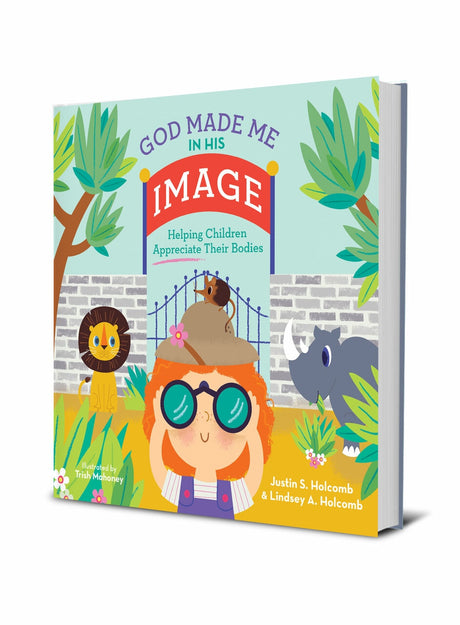 God Made Me in His Image: Helping Children Appreciate Their Bodies (God Made Me) - Holcomb, Justin S; Holcomb, Lindsey; Mahoney, Trish (illustrator) - 9781645070764