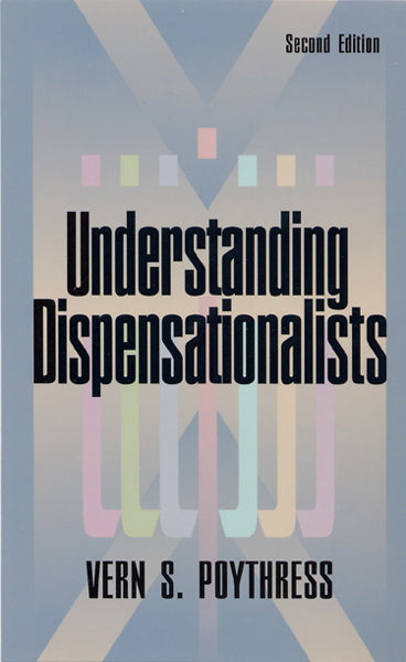 Understanding Dispensationalists (1023663800367)