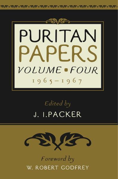 Puritan Papers: 1965-1967, Vol 4