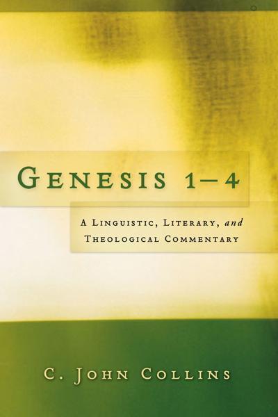 Genesis 1-4: A Linguistic, Literary, and Theological Commentary