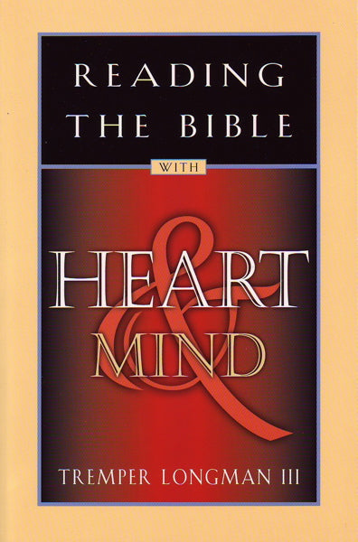 Reading the Bible with Heart & Mind - Longman, Tremper 9780891099840 (1023753846831)