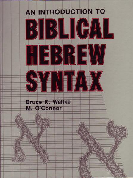 Introduction to Biblical Hebrew Syntax Waltke, Bruce cover image