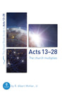 Acts 13-28: The Church Multiplies (Good Book Guides) - Mohler, R Albert - 9781910307014