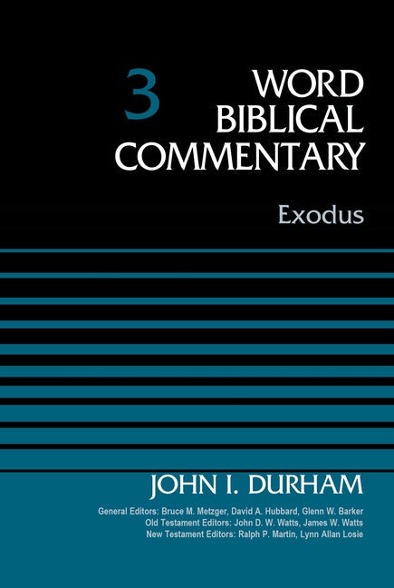 Exodus, Volume 3 (Word Biblical Commentary) Durham, John I. cover image