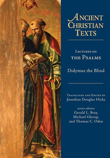 Lectures on the Psalms (Ancient Christian Texts) - Hicks, Jonathan Douglas (translator); Didymus - 9781514006047