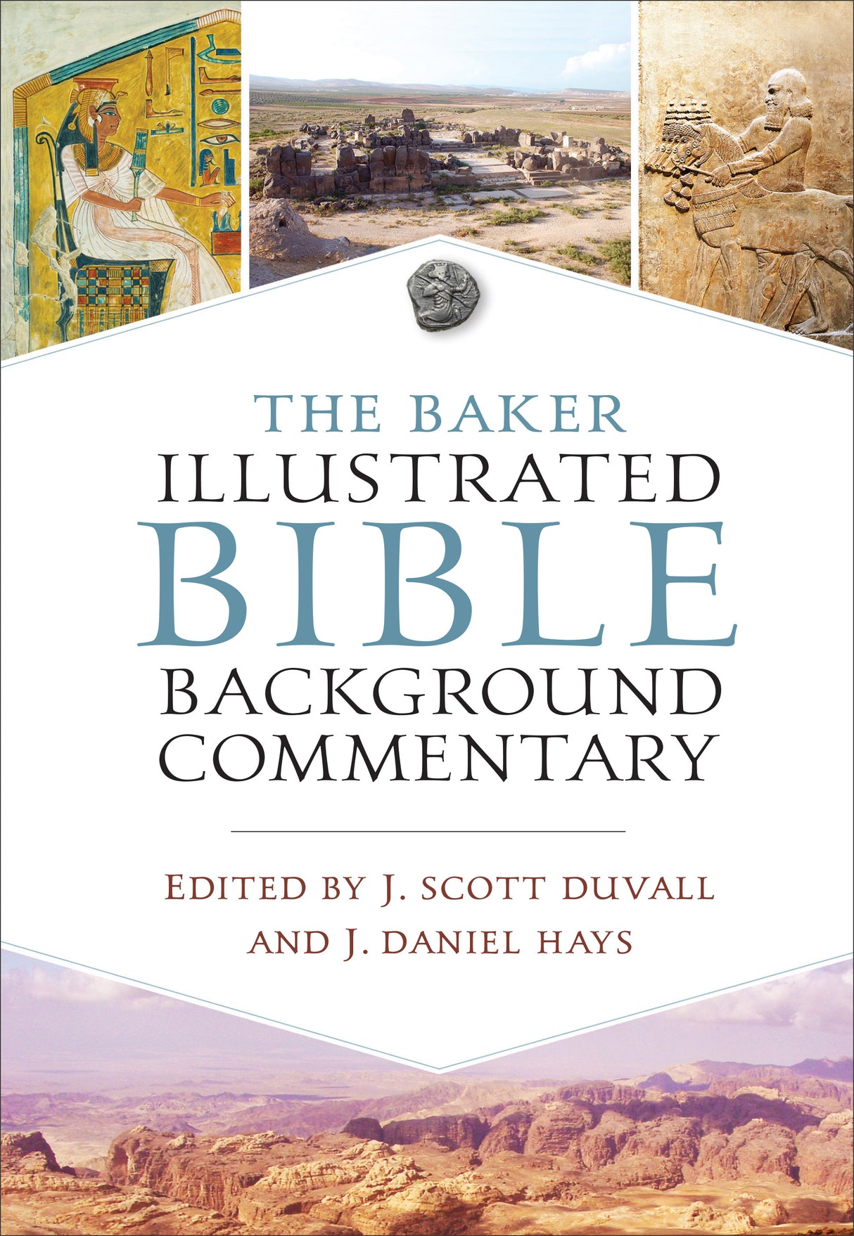 The Baker Illustrated Bible Background Commentary - Duvall, J Scott (editor); Hays, J Daniel (editor) - 9780801018374