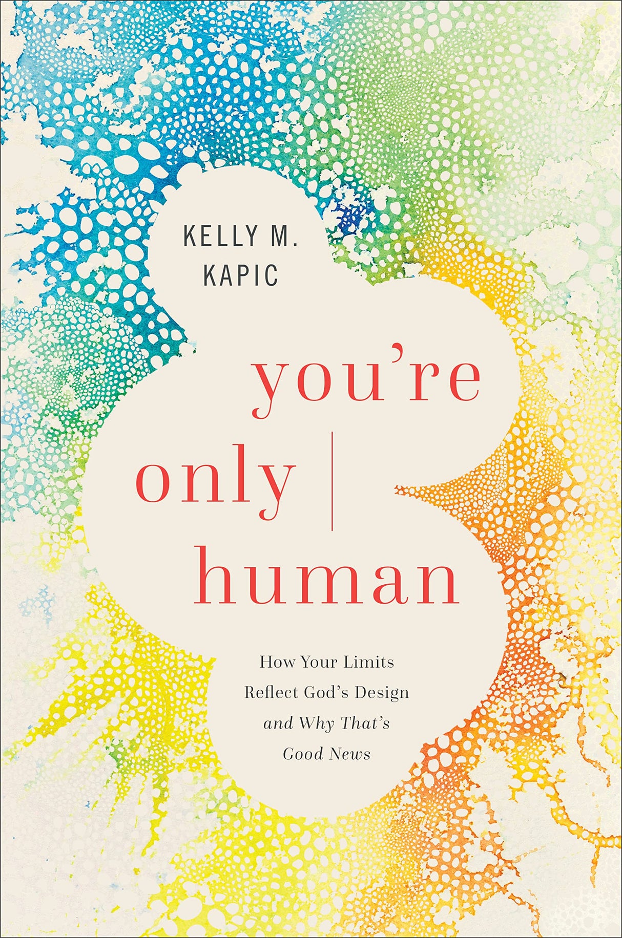 You're Only Human - Kapic, Kelly M - 9781587435102