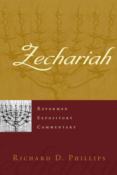 Zechariah (Reformed Expository Commentary)