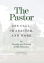 The Pastor: His Call, Character, and Work - Various - 9781848717749