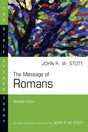 The Message of Romans: God's Good News for the World (Revised) (Bible Speaks Today) - Stott, John - 9780830821594