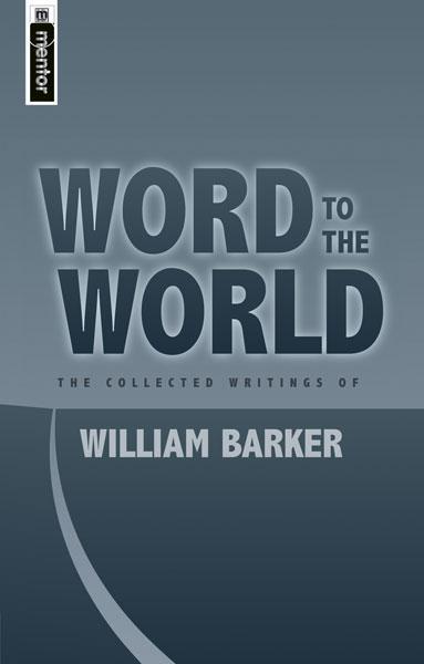 Word to the World: The Collected Writings of William Barker cover image