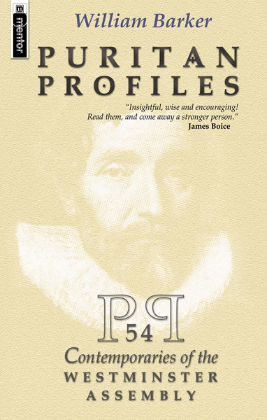 Puritan Profiles: 54 Contemporaries of the Westminster Assembly cover image (1023756107823)