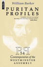 Puritan Profiles: 54 Contemporaries of the Westminster Assembly cover image (1023756107823)