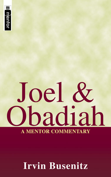 Joel & Obadiah: A Mentor Commentary