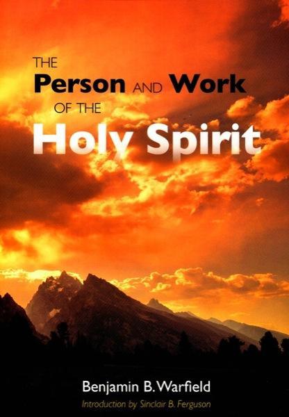 The Person and Work of the Holy Spirit