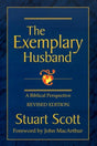 The Exemplary Husband: A Biblical Perspective Scott, Stuart cover image