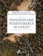 Progress and Perserverance in Christ: Seeing Real Growth and Change (Participant's Guide) - Harvest USA; Weidenaar, Jim; Sanders, Mark - 9798988348122