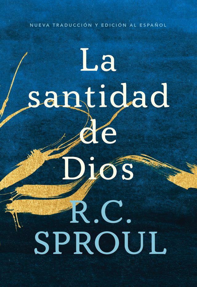 La Santidad de Dios, Spanish Edition - Sproul, R C - 9781642894271