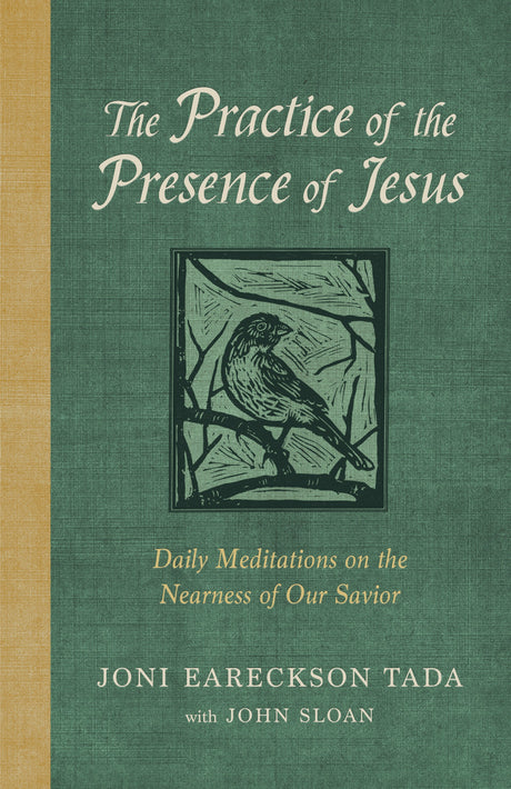 The Practice of the Presence of Jesus: Daily Meditations on the Nearness of Our Savior - Tada, Joni Eareckson; Sloan, John D (with) - 9780593444795