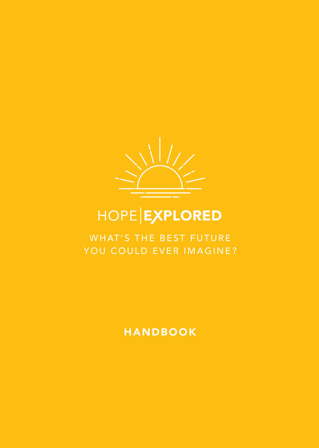 Hope Explored Handbook: What's the Best Future You Could Ever Imagine? (Hope Explored) - Tice, Rico - 9781784986827