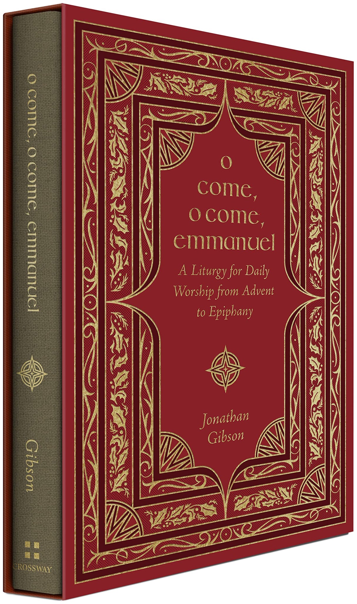 O Come, O Come, Emmanuel: A Liturgy for Daily Worship from Advent to Epiphany - Gibson, Jonathan - 9781433587948