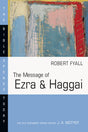 The Message of Ezra & Haggai (Bible Speaks Today) Fyall, Robert 9780830824328