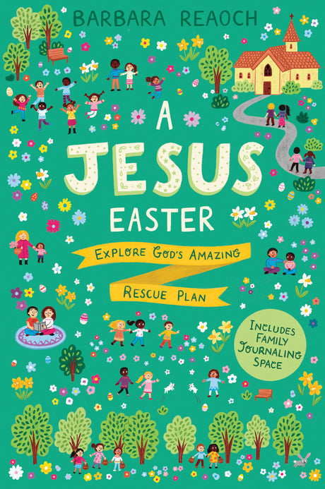 A Jesus Easter: Explore God's Amazing Rescue Plan - Reaoch, Barbara - 9781784987039