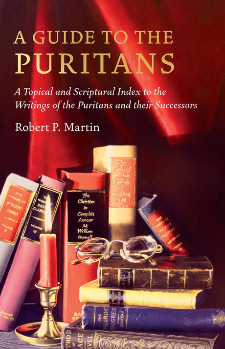 A Guide to the Puritans - Martin, Robert Paul - 9781800403901