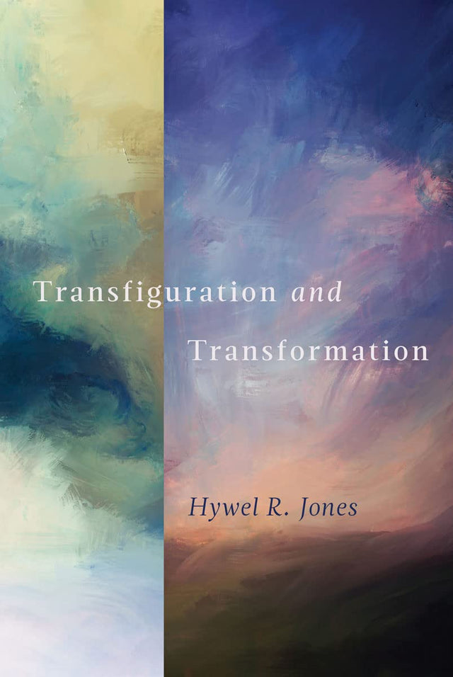 Transfiguration and Transformation - Jones, Hywel R - 9781800400870