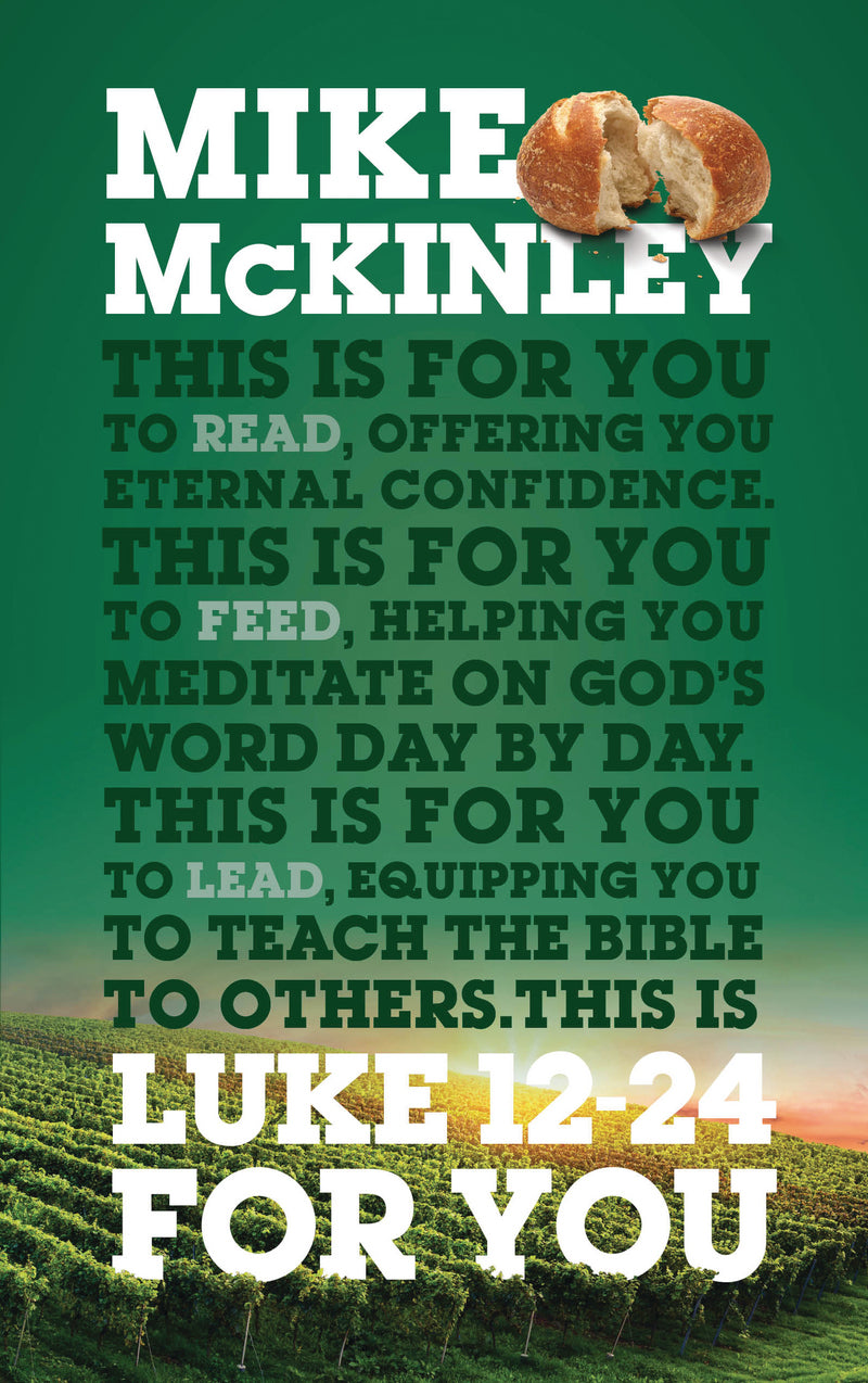 Luke 12-24 for You: For Reading, for Feeding, for Leading (God's Word for You) - McKinley, Mike - 9781784981112