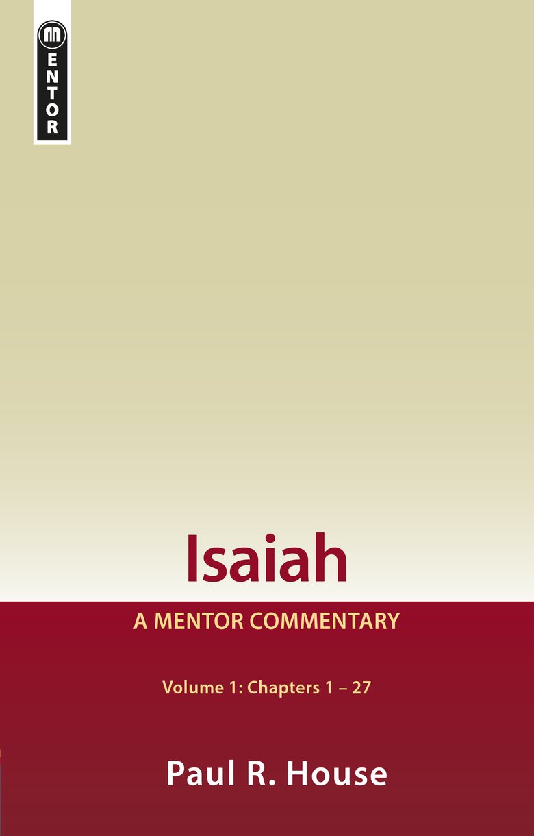 Isaiah Vol 1: A Mentor Commentary House, Paul R. cover image