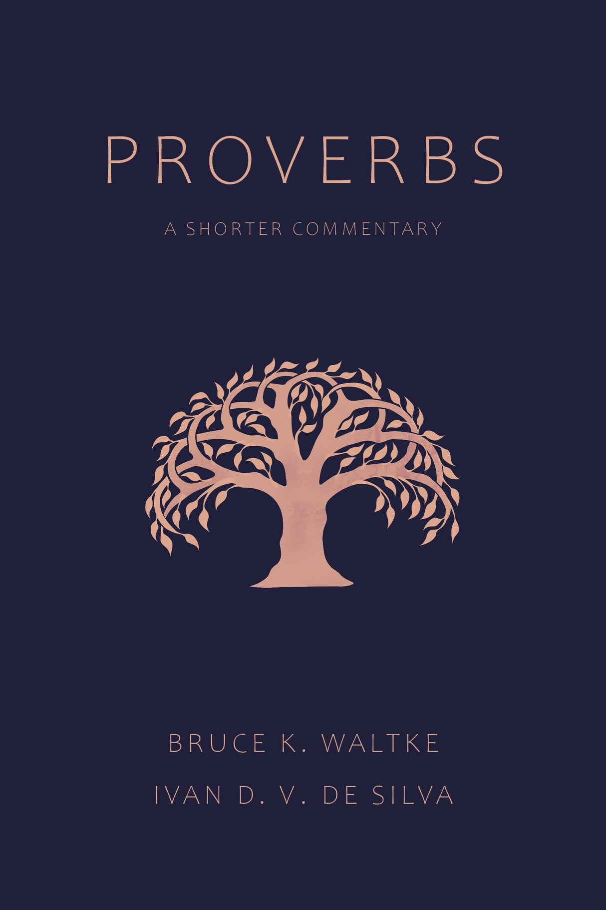 Proverbs: A Shorter Commentary - Waltke, Bruce K; de Silva, Ivan D V - 9780802875037